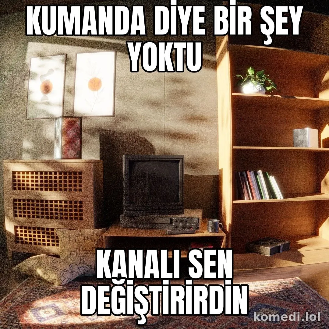 Kumanda yoktu