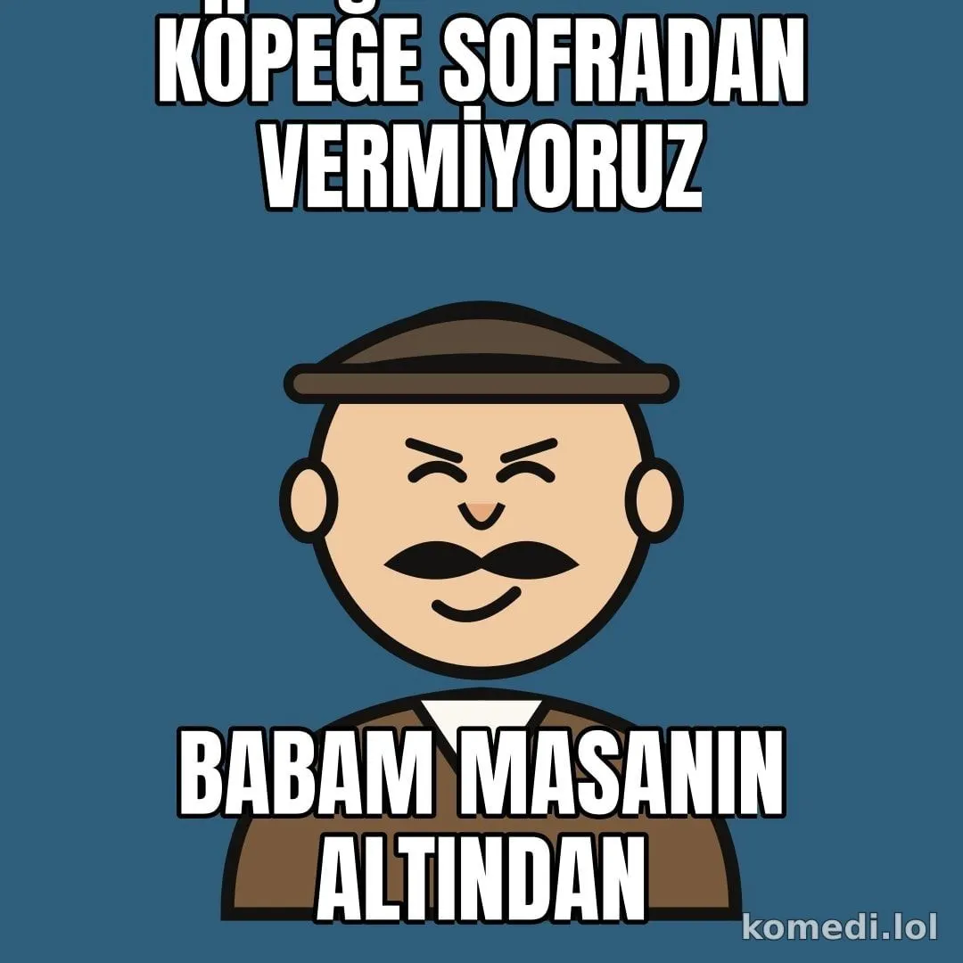 Köpeğe sofradan verilmez